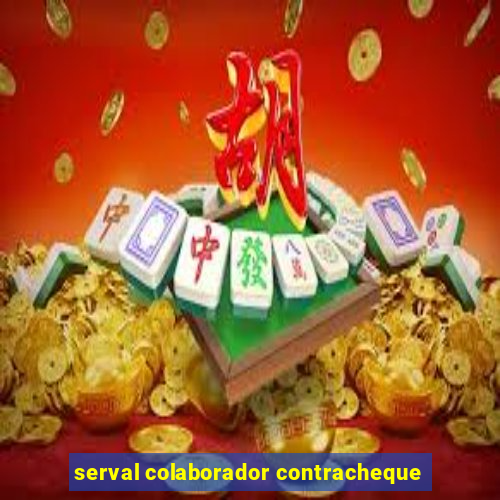 serval colaborador contracheque